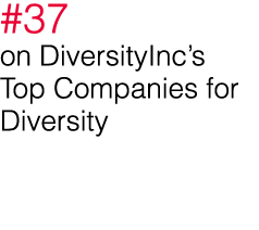 #37 on DiversityInc s Top Companies for Diversity