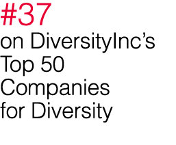 #37 on DiversityInc s Top 50 Companies for Diversity