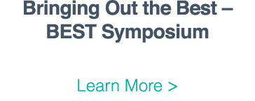 Bringing Out the Best   BEST Symposium  Learn More  