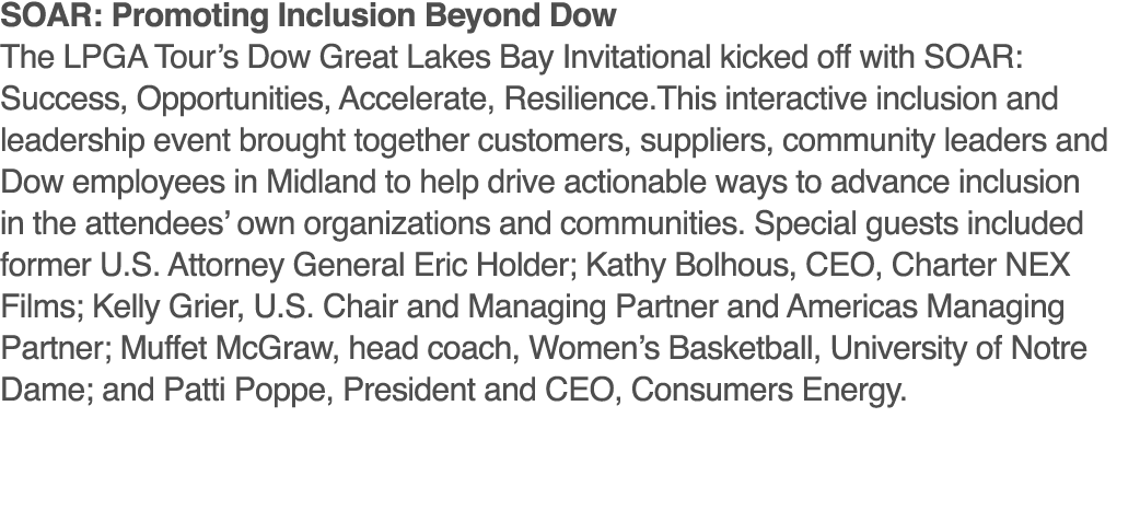 SOAR: Promoting Inclusion Beyond Dow The LPGA Tour s Dow Great Lakes Bay Invitational kicked off with SOAR: Success,    