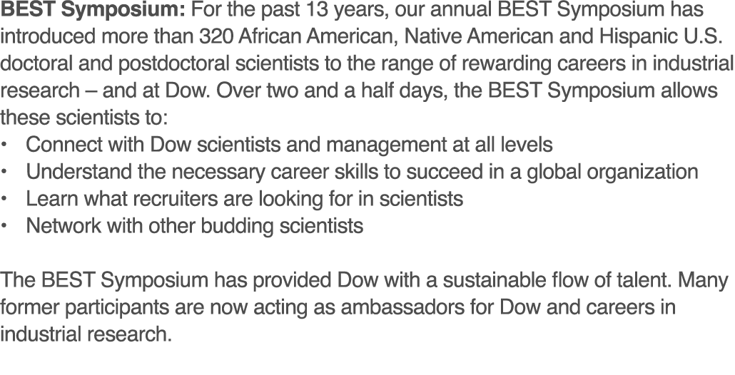 BEST Symposium: For the past 13 years, our annual BEST Symposium has introduced more than 320 African American, Nativ   