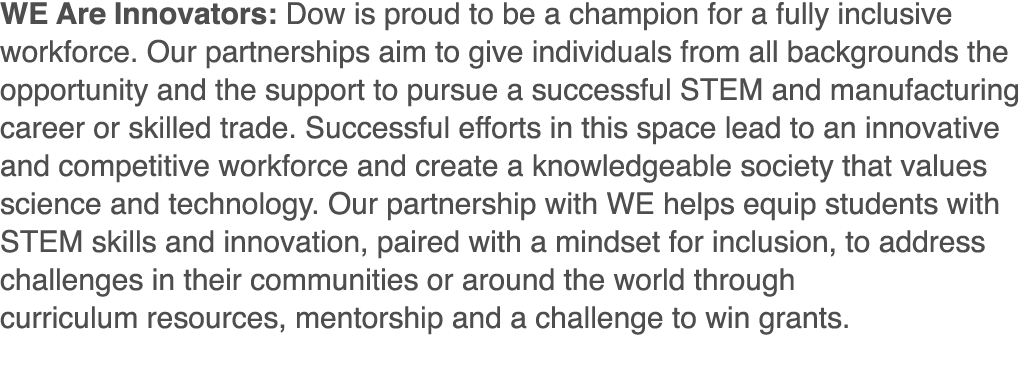 WE Are Innovators: Dow is proud to be a champion for a fully inclusive workforce  Our partnerships aim to give indivi   