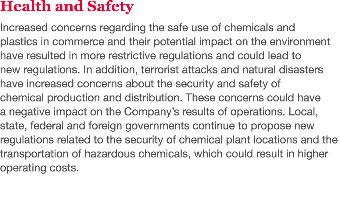 Health and Safety Increased concerns regarding the safe use of chemicals and plastics in commerce and their potential   