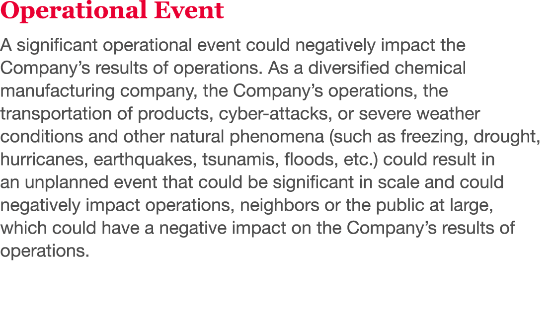 Operational Event A significant operational event could negatively impact the Company s results of operations  As a d   