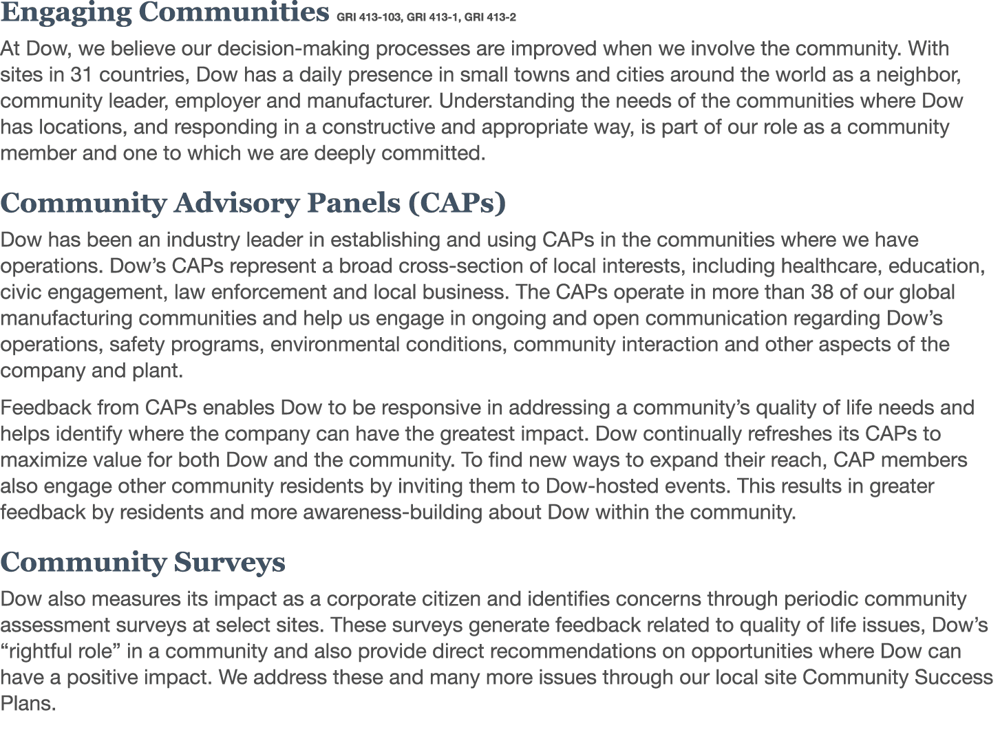 Engaging Communities GRI 413-103, GRI 413-1, GRI 413-2 At Dow, we believe our decision-making processes are improved    