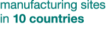 manufacturing sites in 10 countries