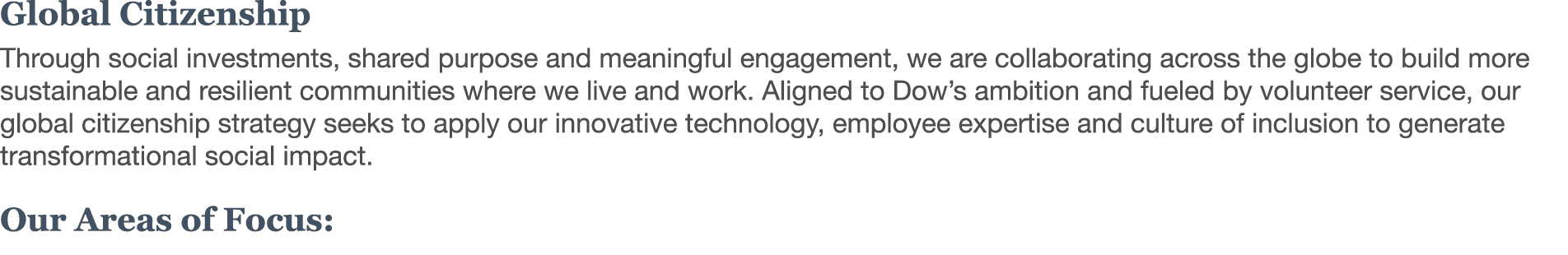 Global Citizenship Through social investments, shared purpose and meaningful engagement, we are collaborating across    