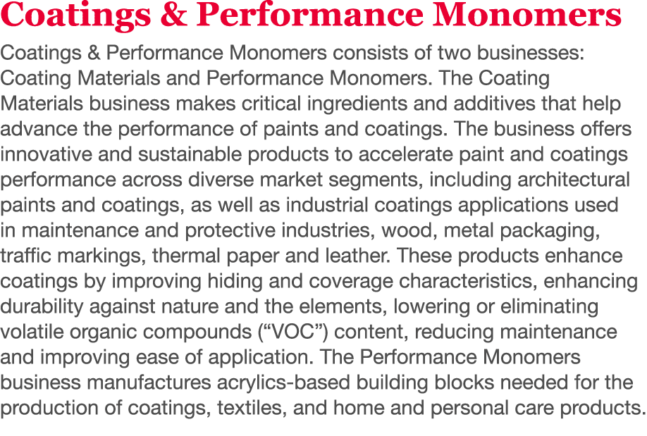 Coatings & Performance Monomers Coatings & Performance Monomers consists of two businesses: Coating Materials and Per   
