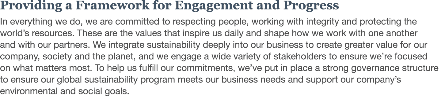 Providing a Framework for Engagement and Progress In everything we do, we are committed to respecting people, working   