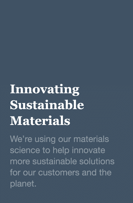Innovating Sustainable Materials We re using our materials science to help innovate more sustainable solutions for ou   