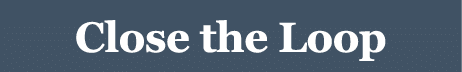 Close the Loop