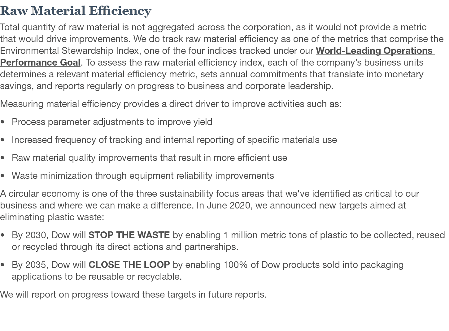 Raw Material Efficiency Total quantity of raw material is not aggregated across the corporation, as it would not prov   