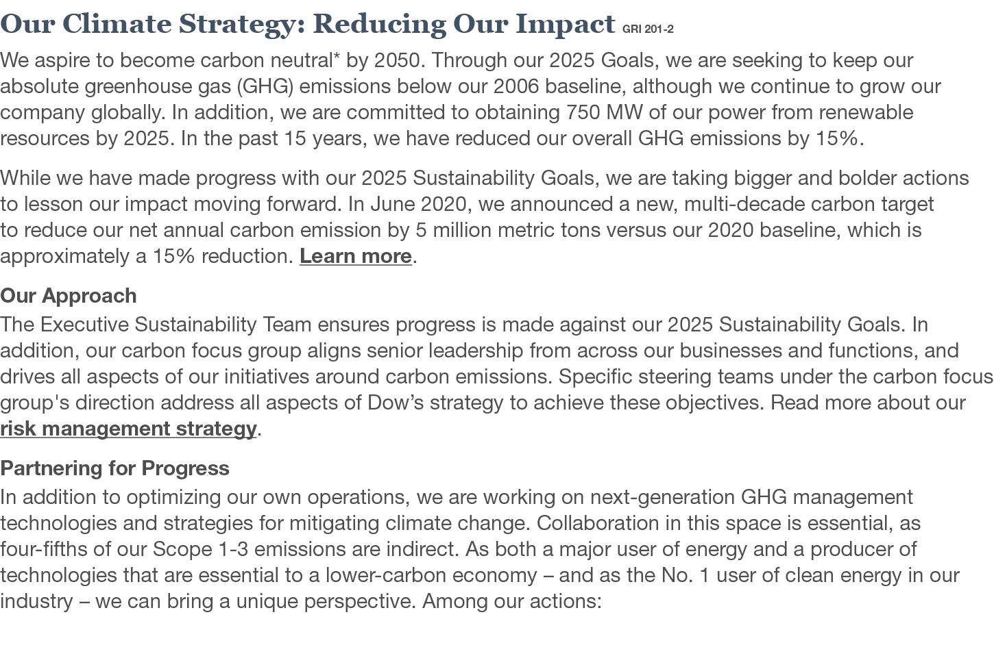 Our Climate Strategy: Reducing Our Impact GRI 201-2 We aspire to become carbon neutral* by 2050  Through our 2025 Goa   