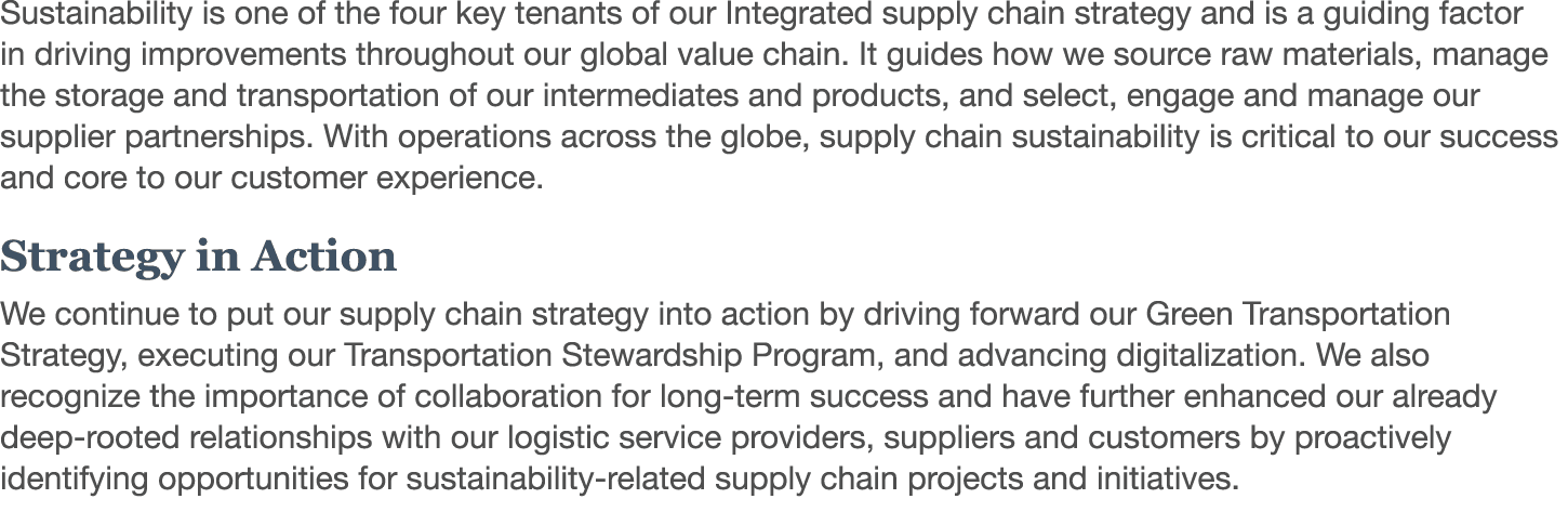 Sustainability is one of the four key tenants of our Integrated supply chain strategy and is a guiding factor in driv   