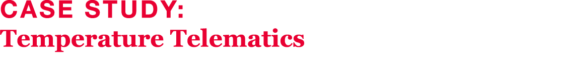 Case Study: Temperature Telematics 