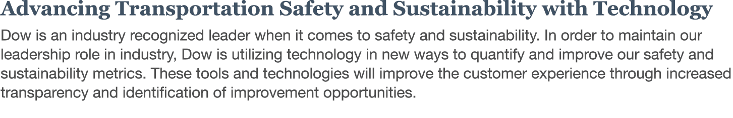 Advancing Transportation Safety and Sustainability with Technology Dow is an industry recognized leader when it comes   
