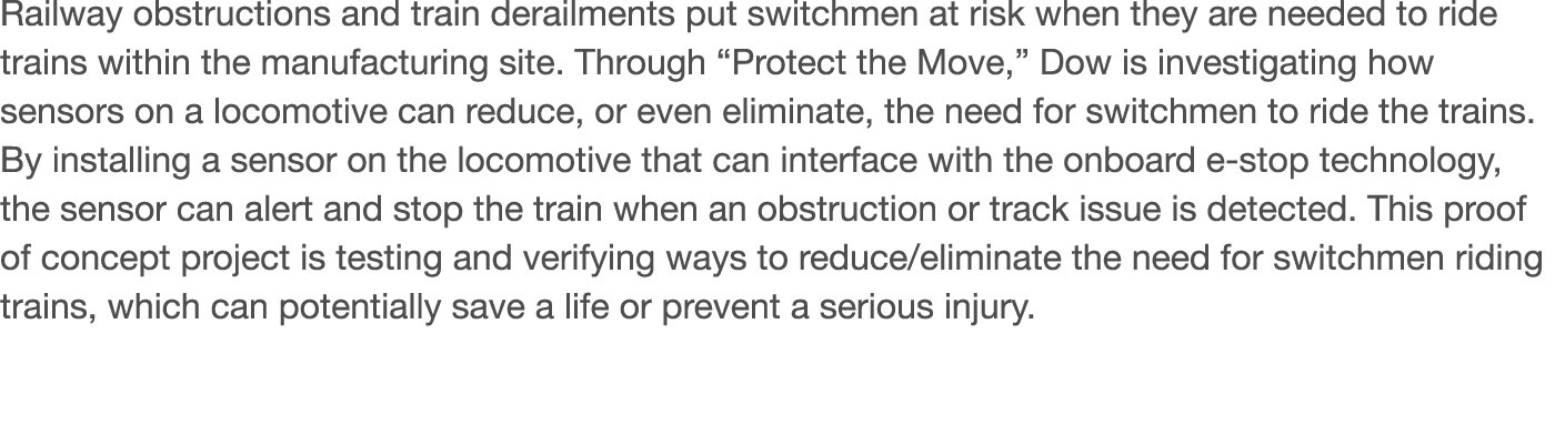 Railway obstructions and train derailments put switchmen at risk when they are needed to ride trains within the manuf   