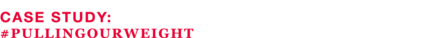 Case Study: #PullingOurWeight