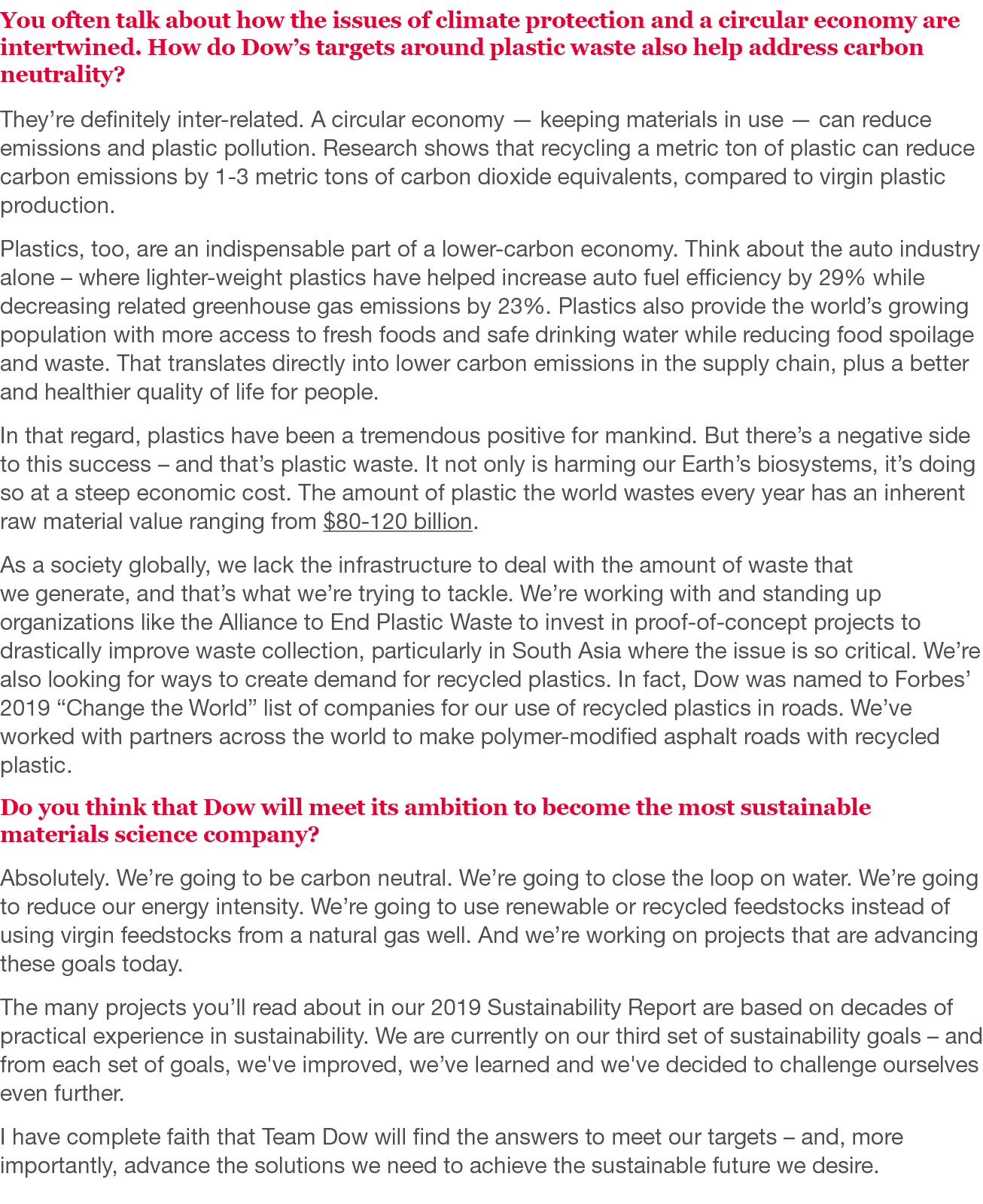 You often talk about how the issues of climate protection and a circular economy are intertwined  How do Dow s target   