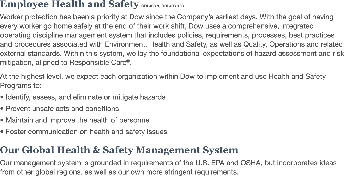 Employee Health and Safety GRI 403-1, GRI 403-103 Worker protection has been a priority at Dow since the Company s ea   