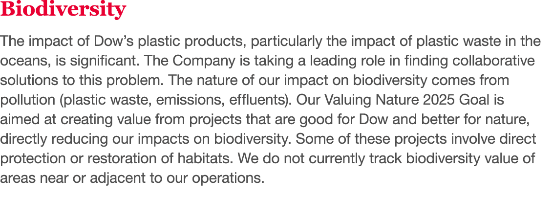 Biodiversity The impact of Dow s plastic products, particularly the impact of plastic waste in the oceans, is signifi   