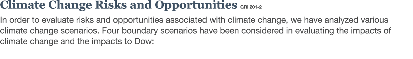 Climate Change Risks and Opportunities GRI 201-2 In order to evaluate risks and opportunities associated with climate   