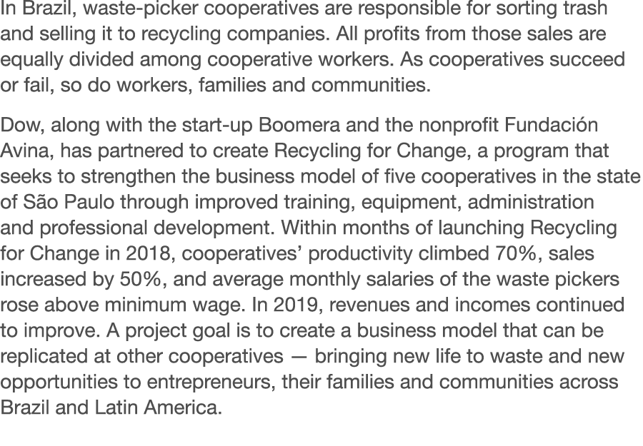 In Brazil, waste-picker cooperatives are responsible for sorting trash and selling it to recycling companies  All pro   