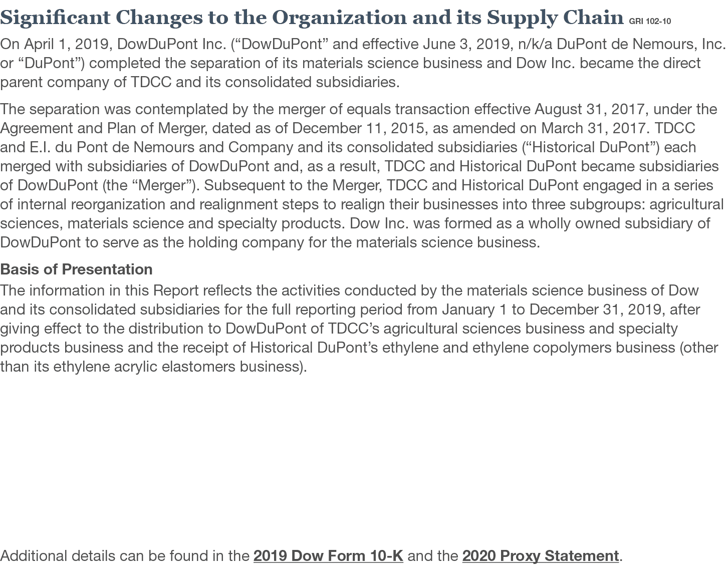 Significant Changes to the Organization and its Supply Chain GRI 102-10 On April 1, 2019, DowDuPont Inc  ( DowDuPont    