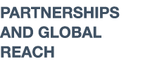 PARTNERSHIPS AND GLOBAL REACH