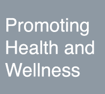 Promoting Health and Wellness