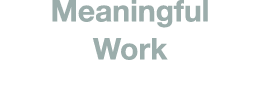 Meaningful Work